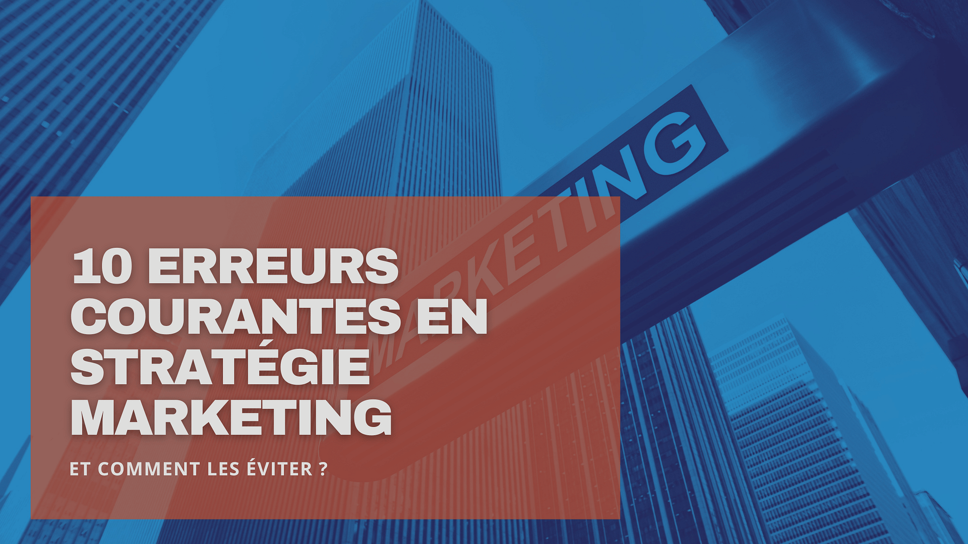 Stratégie marketing : les 10 erreurs les plus courantes - Lourseyre ...