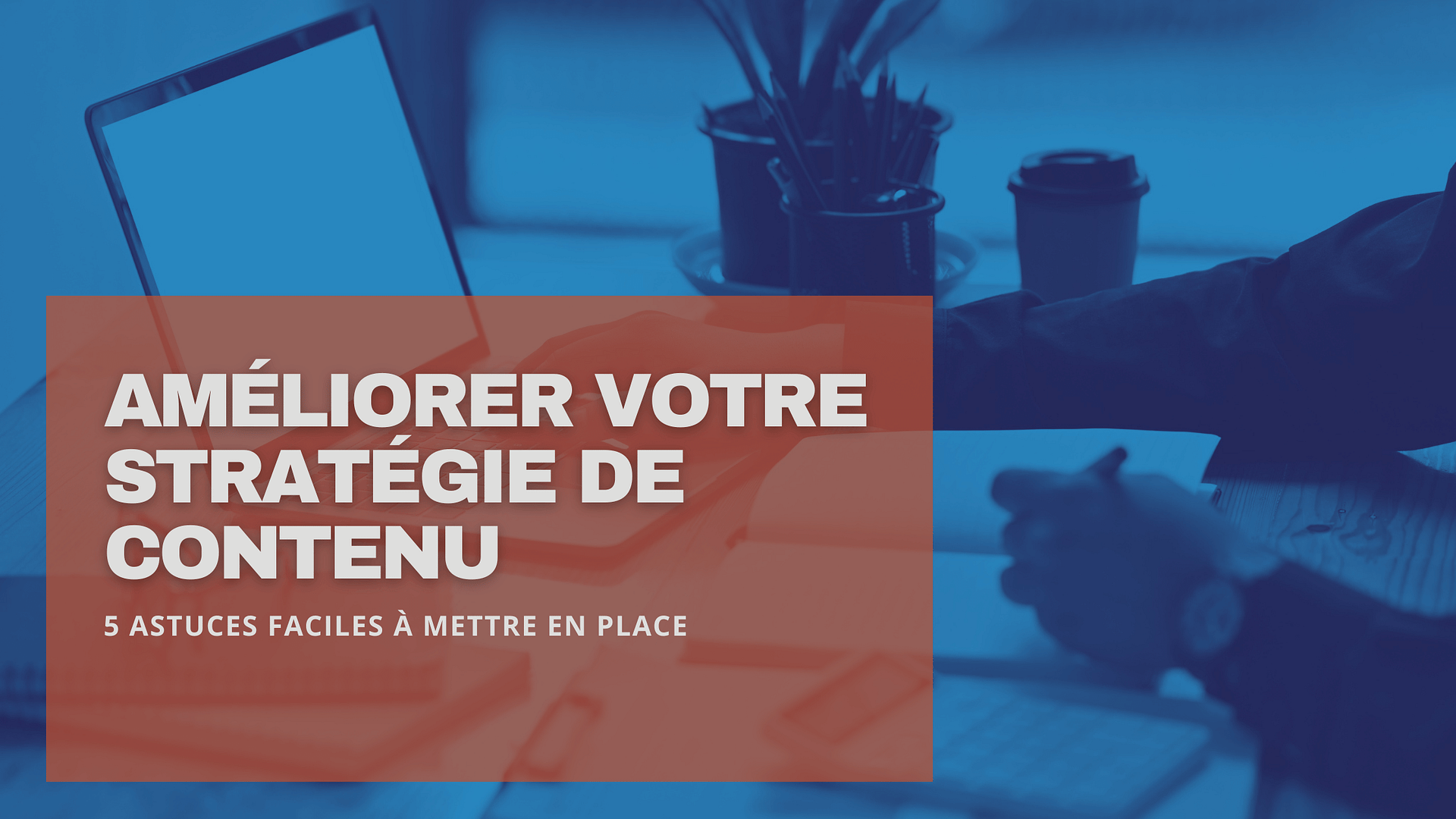 Stratégie de contenu : 5 astuces à mettre en place - Lourseyre ...